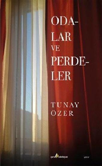 Odalar ve Perdeler - Tunay Özer - Çıra Yayınları