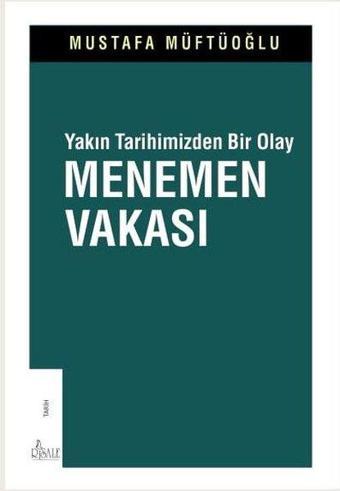 Yakın Tarihimizden Bir Olay Menemen Vakası - Mustafa Müftüoğlu - Risale Yayınları