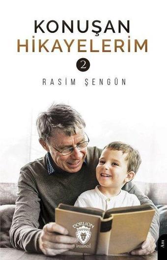 Konuşan Hikayelerim - 2 - Rasim Şengün - Dorlion Yayınevi