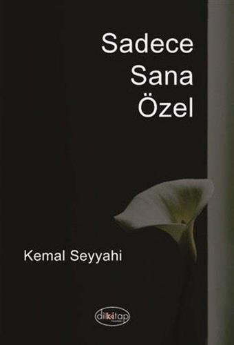 Sadece Sana Özel - Kemal Seyyahi - Dilkitap