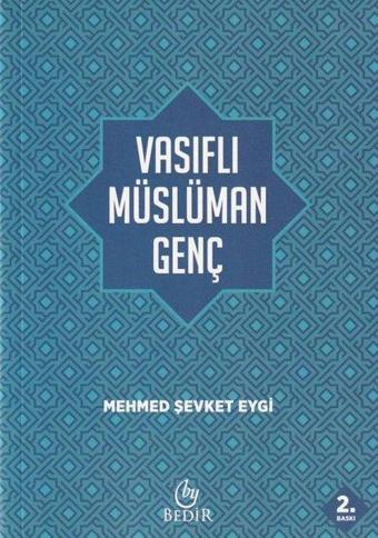 Vasıflı Müslüman Genç - Mehmed Şevket Eygi - Bedir Yayınları