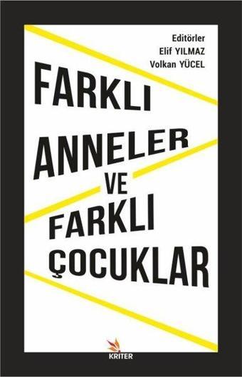 Farklı Anneler ve Farklı Çocuklar - Kolektif  - Kriter