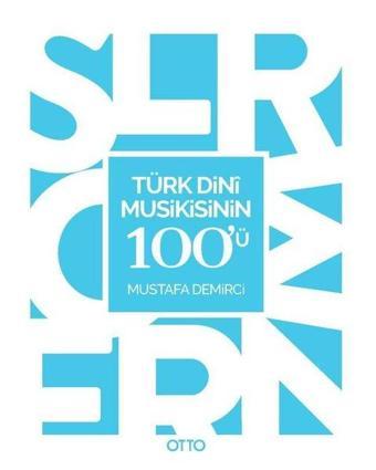 Türk Dini Musikisinin 100'ü - Mustafa Demirci - Otto