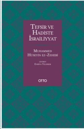 Tefsir ve Hadiste İsrailiyyat - Muhammed Hüseyin Zehebi - Otto