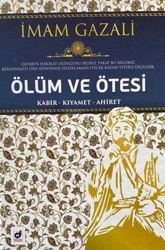 Ölüm ve Ötesi: Kabir - Kıyamet - Ahiret - İmam Gazali - Dua Yayıncılık