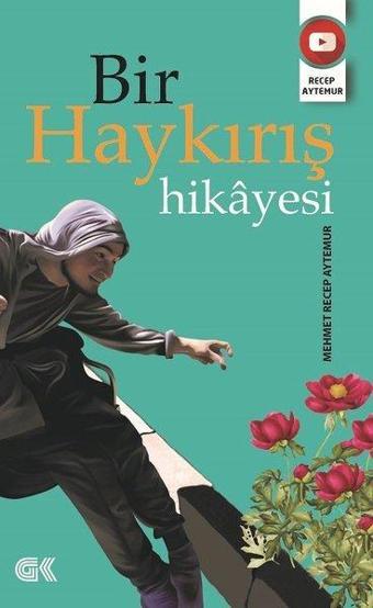 Bir Haykırış Hikayesi - Mehmet Recep Aytemur - Gençlik Kitabevi Yayınları