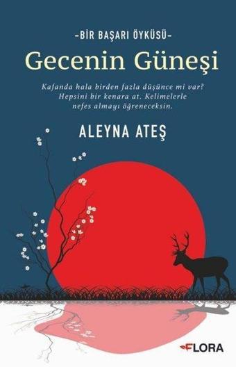 Gecenin Güneşi - Aleyna Ateş - Flora Yayınevi