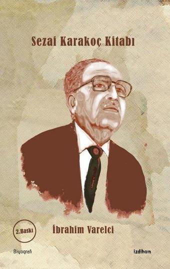 Sezai Karakoç Kitabı - İbrahim Varelci - İzdiham Yayınevi