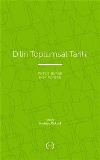 Dilin Toplumsal Tarihi - Peter Burke - Islık Yayınları