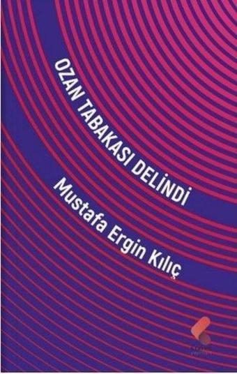 Ozan Tabakası Delindi - Mustafa Ergin Kılıç - Klaros Yayınları