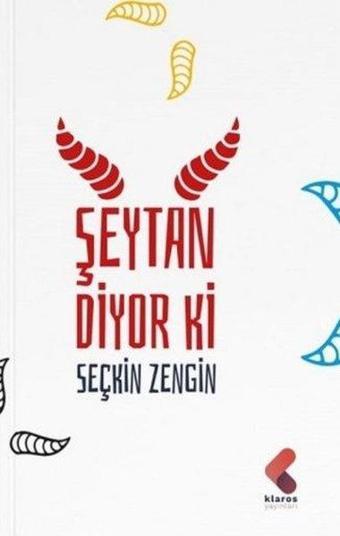 Şeytan Diyor ki - Seçkin Zengin - Klaros Yayınları