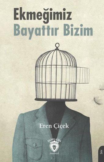 Ekmeğimiz Bayattır Bizim - Dorlion Yayınevi
