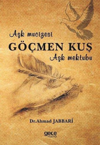 Göçmen Kuş - Aşk Mucizesi - Ahmad Jabbari - Gece Kitaplığı