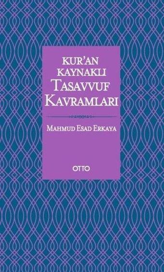 Kuran Kaynaklı Tasavvuf Kavramları - Mahmud Esad Erkaya - Otto