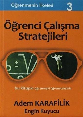 Öğrenmenin İlkeleri 3 - Öğrenci Çalışma Stratejileri - Adem Karafilik - Yükseliş Yayınları