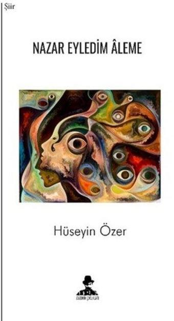 Nazar Eyledim Aleme - Hüseyin Özer - İmgenin Çocukları