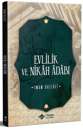 Evlilik ve Nikah Adabı - İmam Gazali - İ'tisam Yayınları