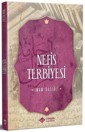 Nefis Terbiyesi - İmam Gazali - İ'tisam Yayınları