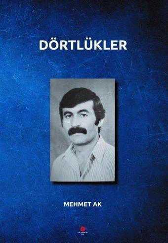 Dörtlükler - Mehmet Ak - Can Yayınları (Ali Adil Atalay)