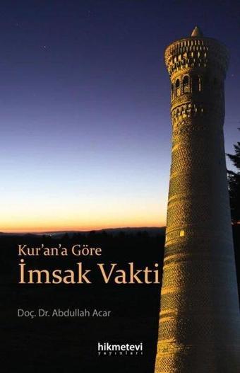 Kurana Göre İmsak Vakti - Abdullah Acar - Hikmetevi Yayınları