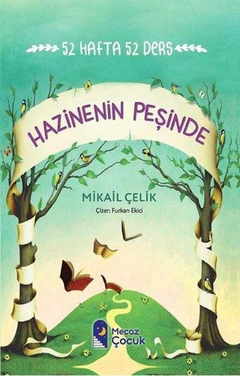 Hazinenin Peşinde - 52 Hafta 52 Ders - Mikail Çelik - Mecaz Çocuk