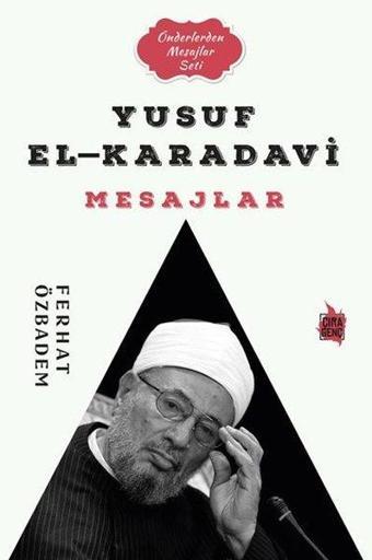 Yusuf El-Karadavi Mesajlar - Önderlerden Mesajlar Seti - Ferhat Özbadem - Çıra Genç