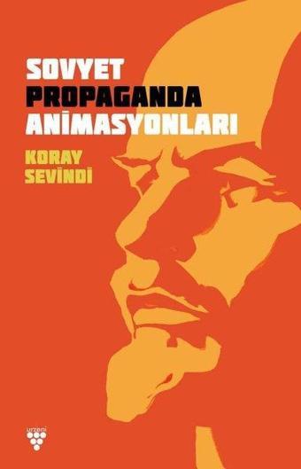 Sovyet Propaganda Animasyonları - Koray Sevindi - Urzeni Yayıncılık