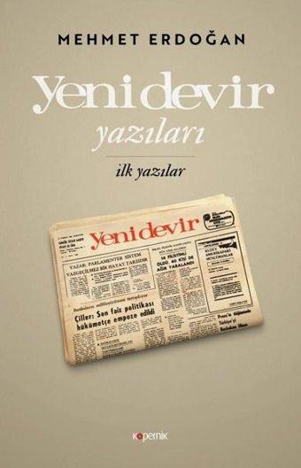 Yeni Devir Yazıları: İlk Yazılar - Mehmet Erdoğan - Kopernik Kitap