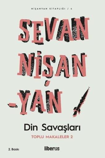 Din Savaşları - Toplu Makaleler 2 - Sevan Nişanyan - Liberus