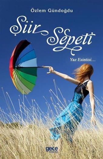 Şiir Sepeti - Yaz Esintisi - Özlem Gündoğdu - Gece Kitaplığı