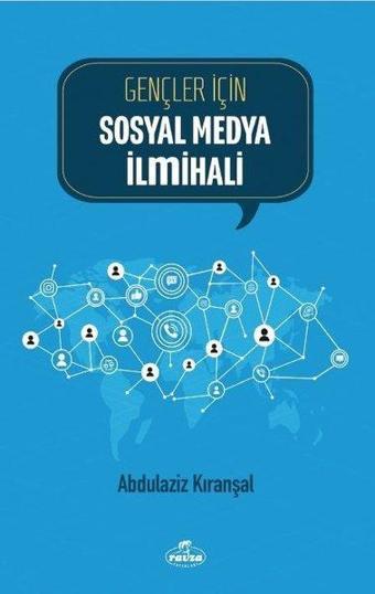 Gençler İçin Sosyal Medya İlmihali - Abdülaziz Kıranşal - Ravza Yayınları