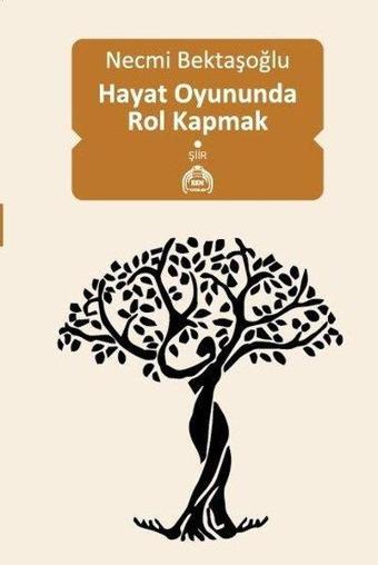 Hayat Oyununda Rol Kapmak - Necmi Bektaşoğlu - Kekeme Yayınları
