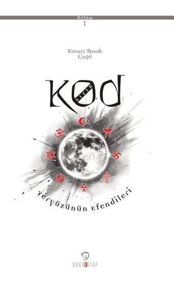 Kod Sıfır 1. Bölüm - Yeryüzünün Efendileri - BuraKitap