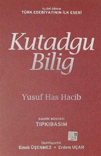 Kutadgu Bilig - Kahire Nüshası Tıpkıbasım - Yusuf Has Hacib - Akademik Kitaplar