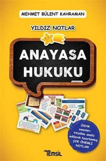 Anayasa Hukuku - Yıldız Notlar - Mehmet Bülent Kahraman - Temsil Kitap