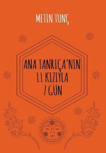 Ana Tanrıça'nın 11 Kızıyla 7 Gün - Metin Tunç - Hayal