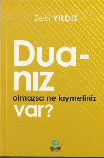 Duanız Olmazsa Ne Kıymetiniz var? - Zeki Yıldız - Yafes Yayınları