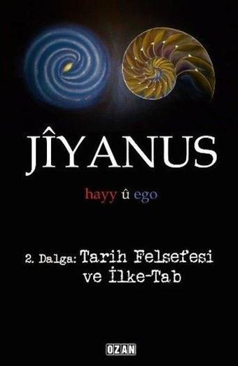 Jiyanus 2.Dalga:Tarih Felsefesi ve İlke-Tab - Ercan Turan - Ozan Yayıncılık