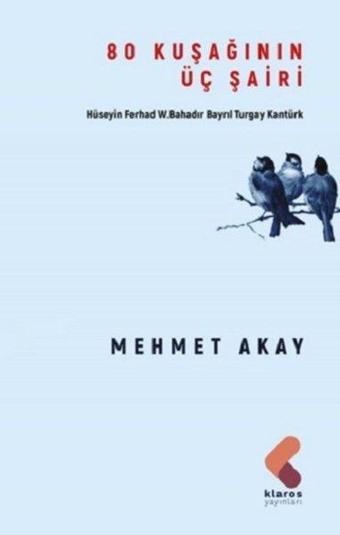 80 Kuşağının Üç Şairi - Klaros Yayınları
