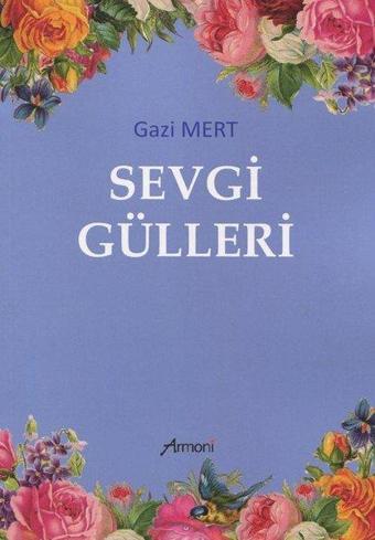 Sevgi Gülleri - Gazi Mert - Armoni