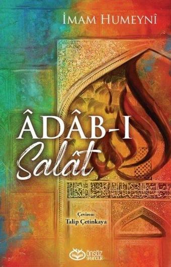 Adab-I Salat - İmam Humeyni - Önsöz Yayıncılık