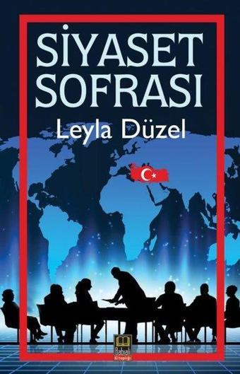 Siyaset Sofrası - Leyla Düzel - Babıali Kitaplığı