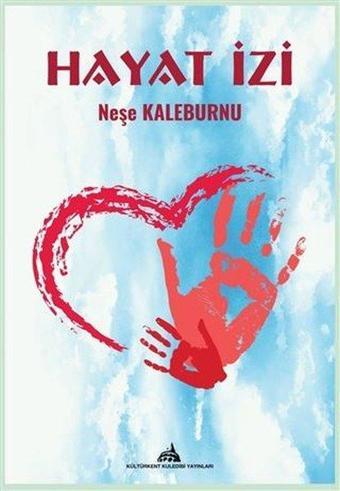 Hayat İzi - Neşe Kaleburnu - Kuledibi Yayınları