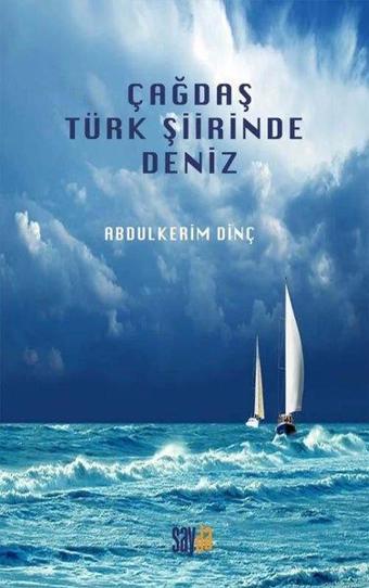 Çağdaş Türk Şiirinde Deniz - Abdulkerim Dinç - Sayda Yayıncılık