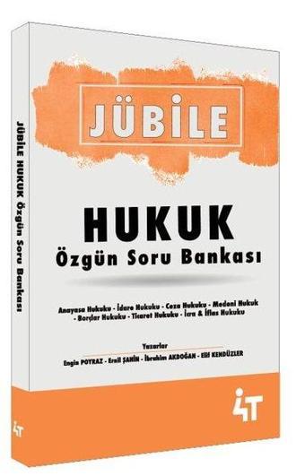 Jübile - Hukuk Özgün Soru Bankası - Kolektif  - 4T  Yayınları