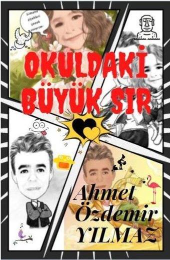 Okuldaki Büyük Sır - Ahmet Özdemir Yılmaz - Minel Yayınları