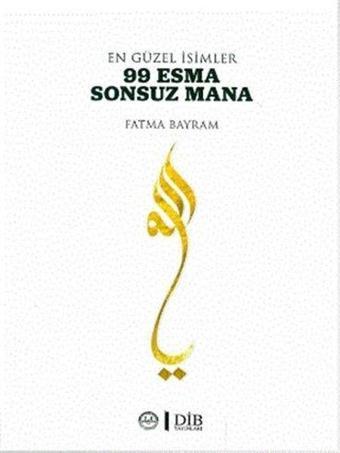 99 Esma Sonsuz Mana - En Güzel İsimler - Fatma Bayram - Diyanet İşleri Başkanlığı