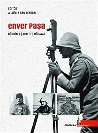 Enver Paşa - Hürriyet Adalet Müsavat - Kolektif  - Doğu Kütüphanesi