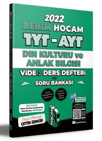 2022 TYT-AYT Din Kültürü Video Ders Defteri ve Soru Bankası - Çetin Zencir - Benim Hocam Yayınları