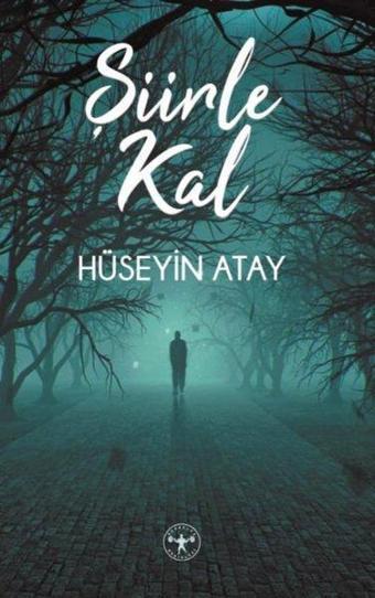 Şiirle Kal - Hüseyin Atay - Herakles Yayınları